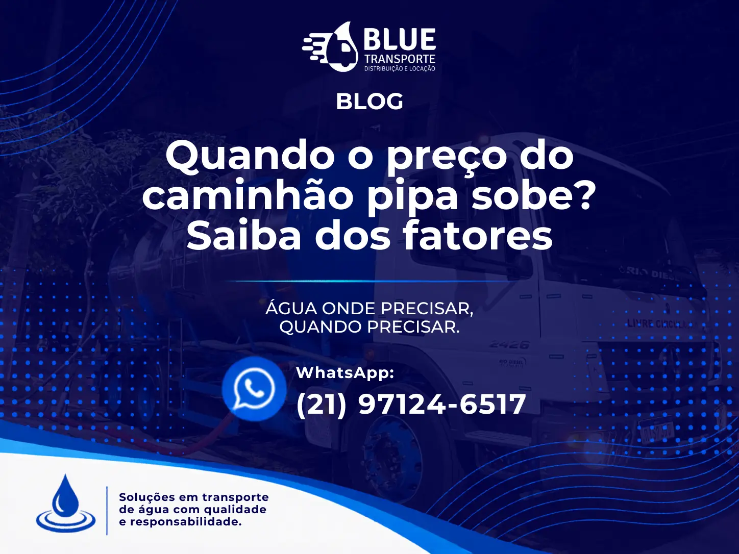 Quando o preço do caminhão pipa sobe? Fatores que encarecem