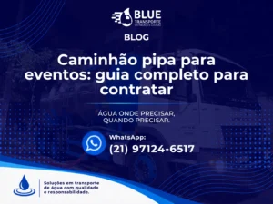 Caminhão pipa para eventos: guia completo para contratar